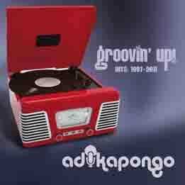 CD ADIKA PONGO Groovin Up Hits 19972011 EXCDP57 PNM 2011 Japan SoulFunk Used
CD ADIKA PONGO Groovin Up Hits 19972011 EXCDP57 PNM 2011 Japan SoulFunk Used
