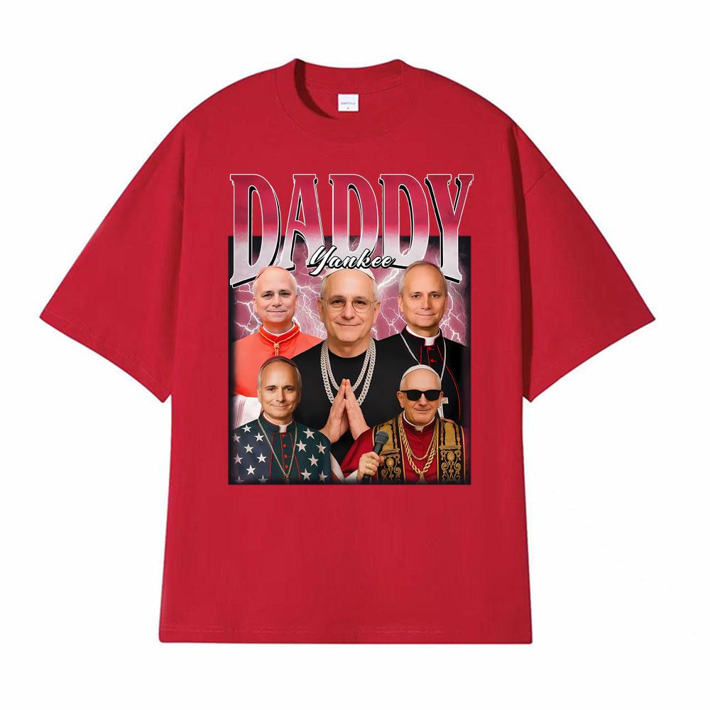 Daddy Pope Yankee Leo XIV New Pope T Shirts Mens Women Clothing Fashion Oversized Tshirt Casual Short Sleeve TShirt Streetwear S
Daddy Pope Yankee Leo XIV New Pope T Shirts Mens Women Clothing Fashion Oversized Tshirt Casual Short Sleeve TShirt Streetwear S