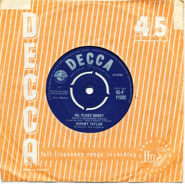 7inch Record JEREMY TAYLOR - Ag, Pleez Daddy (Ballad of the Sout 45F11130 Decca 1962 UK Folk Used
7inch Record JEREMY TAYLOR - Ag, Pleez Daddy (Ballad of the Sout 45F11130 Decca 1962 UK Folk Used