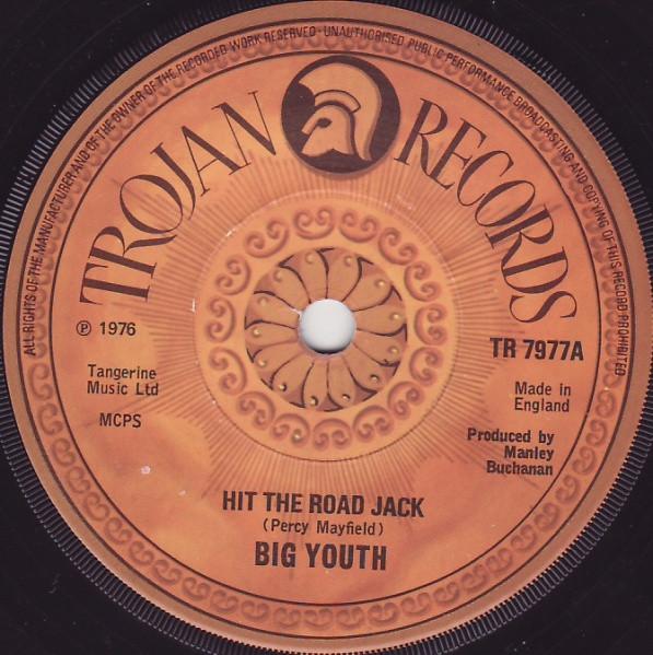 7inch Record BIG YOUTH - Hit The Road Jack TR7977 Trojan Records 1976 UK Reggae, Ska & Dub Used
7inch Record BIG YOUTH - Hit The Road Jack TR7977 Trojan Records 1976 UK Reggae, Ska & Dub Used