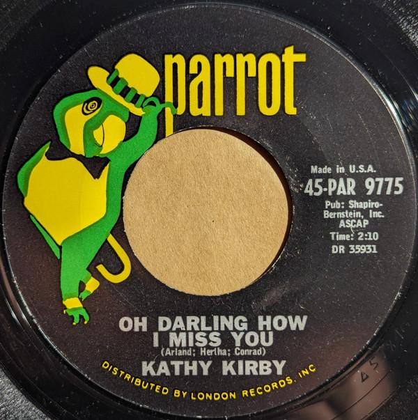 7inch Record KATHY KIRBY Oh Darling How I Miss You The Way 45PAR9775 Parrot 1965 US Pop Used
7inch Record KATHY KIRBY Oh Darling How I Miss You The Way 45PAR9775 Parrot 1965 US Pop Used