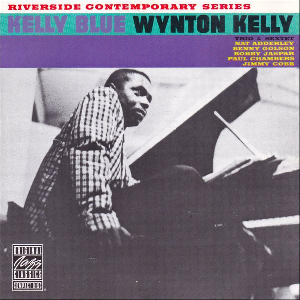 CD WYNTON KELLY - Kelly Blue (Trio & Sextet) OJCCD0332 Original Jazz C 1989 Europe Jazz Used
CD WYNTON KELLY - Kelly Blue (Trio & Sextet) OJCCD0332 Original Jazz C 1989 Europe Jazz Used