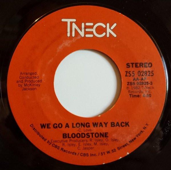 7inch Record BLOODSTONE - We Go A Long Way Back ZS502825 T-Neck 1982 US Soul/Funk Used
7inch Record BLOODSTONE - We Go A Long Way Back ZS502825 T-Neck 1982 US Soul/Funk Used