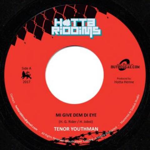 7inch Record TENOR YOUTHMAN / TONTO ADDI - Give Dem Di Eye / Bad Sound Fe Dem HOTRIDEEU003 Hotta Riddms/Bu 2017 Germany Reggae, Ska & Dub
7inch Record TENOR YOUTHMAN / TONTO ADDI - Give Dem Di Eye / Bad Sound Fe Dem HOTRIDEEU003 Hotta Riddms/Bu 2017 Germany Reggae, Ska & Dub