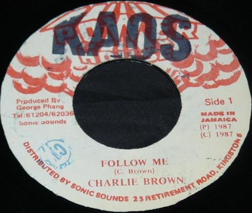 7inch Record CHARLIE BROWN (31) - Follow Me NONE Power House 1987 Jamaica Reggae, Ska & Dub Used
7inch Record CHARLIE BROWN (31) - Follow Me NONE Power House 1987 Jamaica Reggae, Ska & Dub Used