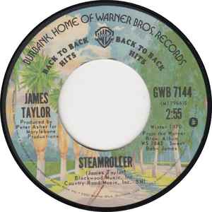 7inch Record JAMES TAYLOR - Steamroller / You ve Got A Friend GWB7144 Warner Bros. Re US Rock Used
7inch Record JAMES TAYLOR - Steamroller / You ve Got A Friend GWB7144 Warner Bros. Re US Rock Used