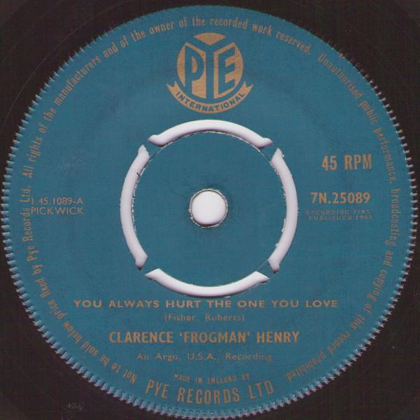 7inch Record CLARENCE FROGMAN HENRY - You Always Hurt The One You Love 7N25089 Pye Internation 1961 UK Soul/Funk Used
7inch Record CLARENCE FROGMAN HENRY - You Always Hurt The One You Love 7N25089 Pye Internation 1961 UK Soul/Funk Used