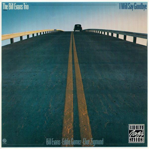 CD BILL EVANS TRIO - I Will Say Goodbye OJCCD7612 Original Jazz C 1993 US Jazz Used
CD BILL EVANS TRIO - I Will Say Goodbye OJCCD7612 Original Jazz C 1993 US Jazz Used