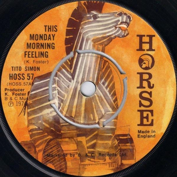 7inch Record TITO SIMON - This Monday Morning Feeling HOSS57 Horse 1975 UK Reggae, Ska & Dub Used
7inch Record TITO SIMON - This Monday Morning Feeling HOSS57 Horse 1975 UK Reggae, Ska & Dub Used