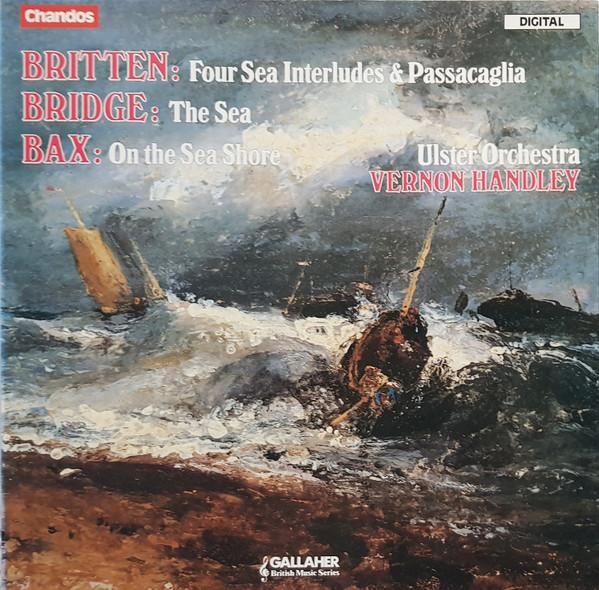 LP Record BENJAMIN BRITTEN / FRANK BRIDGE / A - Four Sea Interludes / The Sea / On ABRD1184 Chandos 1986 UK Classical Used
LP Record BENJAMIN BRITTEN / FRANK BRIDGE / A - Four Sea Interludes / The Sea / On ABRD1184 Chandos 1986 UK Classical Used