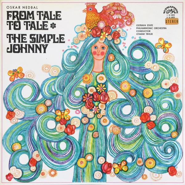 LP Record OSKAR NEDBAL From Tale To Tale The Simple Johnny 1100835 SUPRAPHON 1973 Czechoslov Classical Used
LP Record OSKAR NEDBAL From Tale To Tale The Simple Johnny 1100835 SUPRAPHON 1973 Czechoslov Classical Used