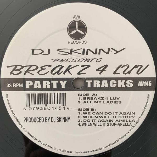 12inch Record DJ SKINNY - Breakz 4 Luv AV145 AV8 Records US Rap & Hip-Hop/R&B Used
12inch Record DJ SKINNY - Breakz 4 Luv AV145 AV8 Records US Rap & Hip-Hop/R&B Used