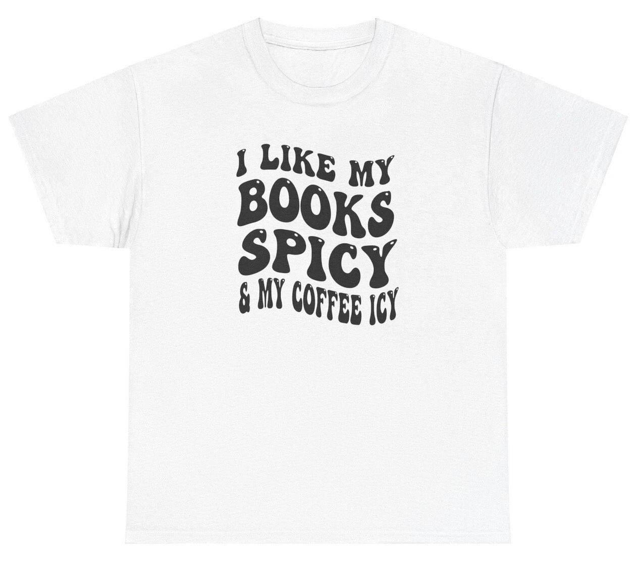 I Like My Books Spicy And My Coffee Icy Shirt Smut Book Coffee Lover Bookish Tee M
I Like My Books Spicy And My Coffee Icy Shirt Smut Book Coffee Lover Bookish Tee M