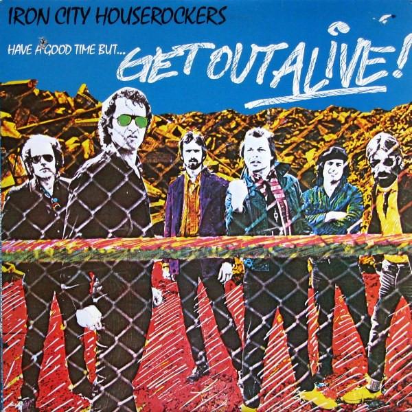 LP Record IRON CITY HOUSEROCKERS Have A Good Time But Get Out Alive MCA5111 MCA Records 1980 Canada Rock Used
LP Record IRON CITY HOUSEROCKERS Have A Good Time But Get Out Alive MCA5111 MCA Records 1980 Canada Rock Used