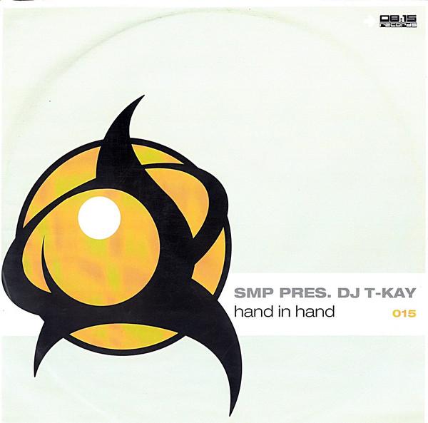 12inch Record SMP, DJ T-KAY - Hand In Hand PE01512 08:15 Records 2002 Germany Dance & Electronica Used
12inch Record SMP, DJ T-KAY - Hand In Hand PE01512 08:15 Records 2002 Germany Dance & Electronica Used