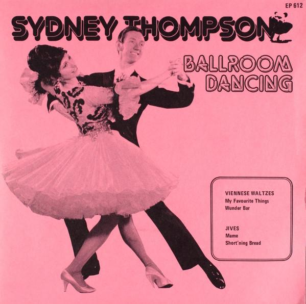 7inch Record SYDNEY THOMPSON & HIS ORCHESTRA - Ballroom Dancing EP612 Sydney Thompson 1980 UK Jazz Used
7inch Record SYDNEY THOMPSON & HIS ORCHESTRA - Ballroom Dancing EP612 Sydney Thompson 1980 UK Jazz Used