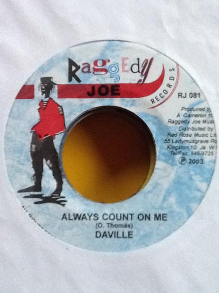 7inch Record DAVILLE - Always count on me RJ081 Raggedy Joe Rec 2003 Jamaica Reggae, Ska & Dub Used
7inch Record DAVILLE - Always count on me RJ081 Raggedy Joe Rec 2003 Jamaica Reggae, Ska & Dub Used