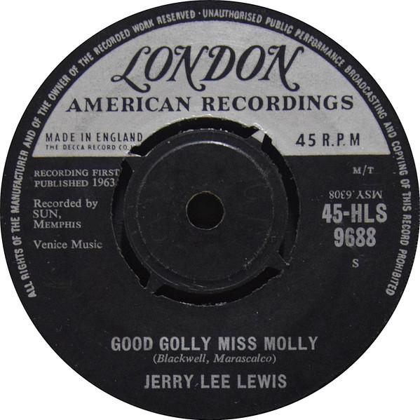 7inch Record JERRY LEE LEWIS - Good Golly Miss Molly 45HLS9688 London Records, 1963 UK Rock Used
7inch Record JERRY LEE LEWIS - Good Golly Miss Molly 45HLS9688 London Records, 1963 UK Rock Used