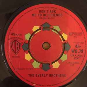 7inch Record EVERLY BROTHERS - Don t Ask Me To Be Friends 45WB79 Warner Bros. Re 1962 UK Rock Used
7inch Record EVERLY BROTHERS - Don t Ask Me To Be Friends 45WB79 Warner Bros. Re 1962 UK Rock Used