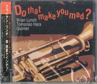 CD BRIAN LYNCH Do That Make You Mad ZT2002 ZOOT 2001 Japan Classical Used
CD BRIAN LYNCH Do That Make You Mad ZT2002 ZOOT 2001 Japan Classical Used