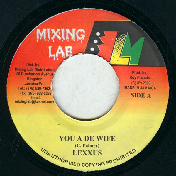 7inch Record LEXXUS / NU BARN THUGZ - You A De Wife / Lame As NONE Mixing Lab 2000 Jamaica Reggae, Ska & Dub Used
7inch Record LEXXUS / NU BARN THUGZ - You A De Wife / Lame As NONE Mixing Lab 2000 Jamaica Reggae, Ska & Dub Used
