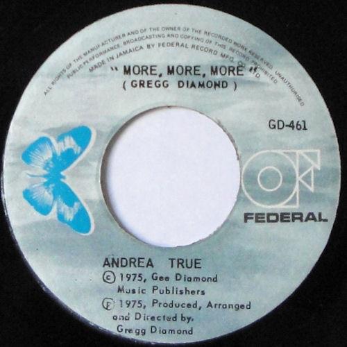 7inch Record ANDREA TRUE More More More GD461 Federal Records 1975 Jamaica SoulFunk Used
7inch Record ANDREA TRUE More More More GD461 Federal Records 1975 Jamaica SoulFunk Used