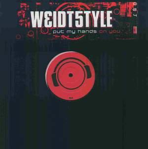 12inch Record WEIDT5TYLE - Put My Hands On You MMR024 Mental Madness 2003 Germany Dance & Electronica Used
12inch Record WEIDT5TYLE - Put My Hands On You MMR024 Mental Madness 2003 Germany Dance & Electronica Used