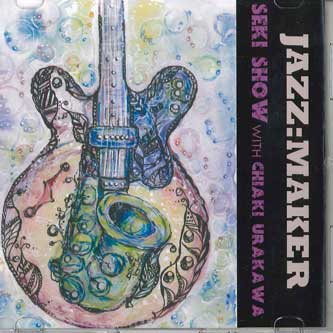 CD SEKI SHOW - Jazz Maker Show Seki With Chiaki Ur SEKISHOW04 SHOW SEKI Japan Japanese Pop/Rock Used
CD SEKI SHOW - Jazz Maker Show Seki With Chiaki Ur SEKISHOW04 SHOW SEKI Japan Japanese Pop/Rock Used