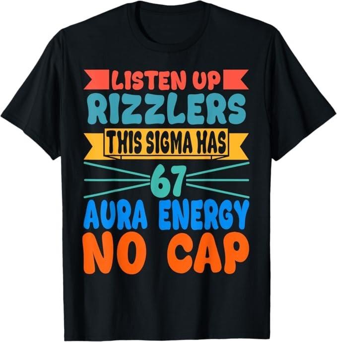 Listen Up Rizzlers This Sigma Has 67 Aura Energy Six Seven T-Shirt XL
Listen Up Rizzlers This Sigma Has 67 Aura Energy Six Seven T-Shirt XL