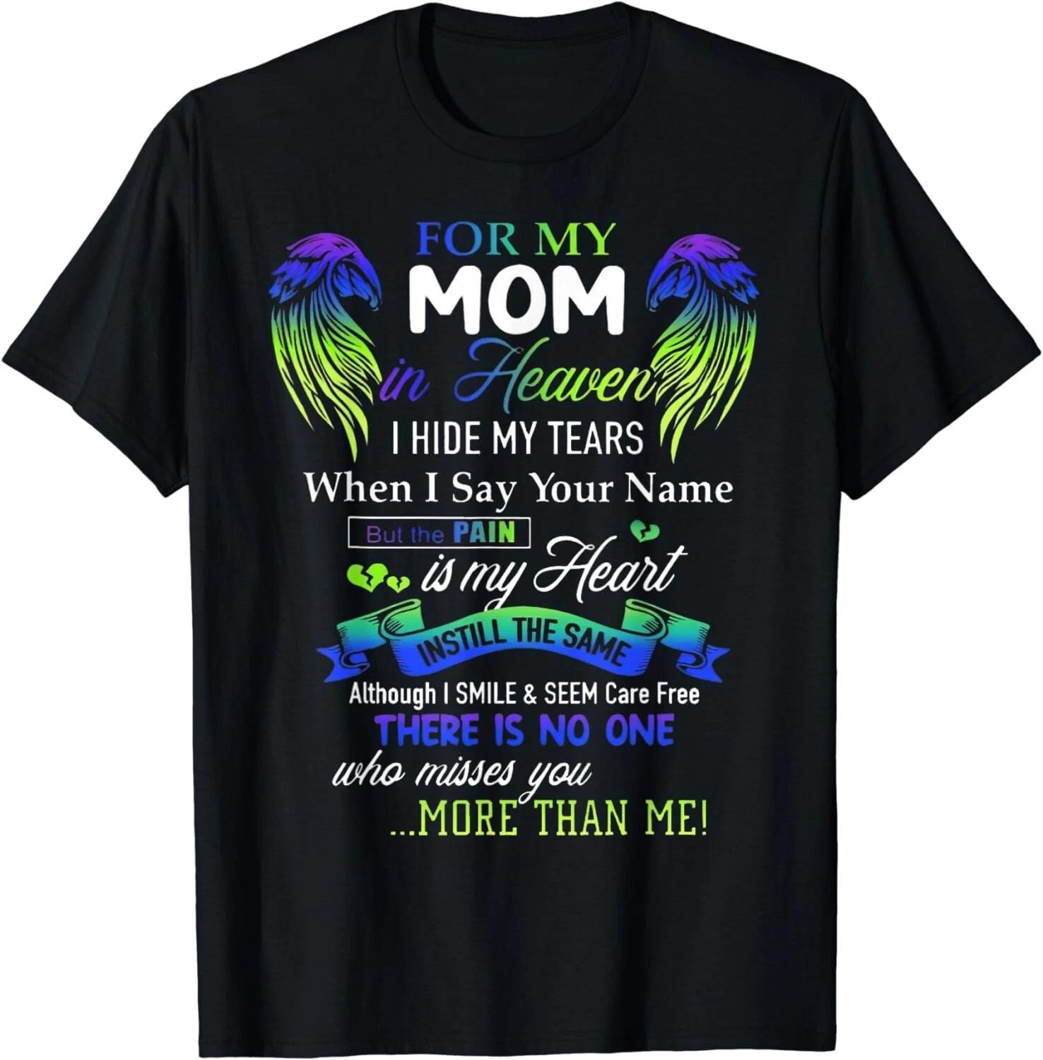 For My Mom In Heaven I Hide My Tears When I Say Your Name Gift Unisex T-Shirt XL
For My Mom In Heaven I Hide My Tears When I Say Your Name Gift Unisex T-Shirt XL
