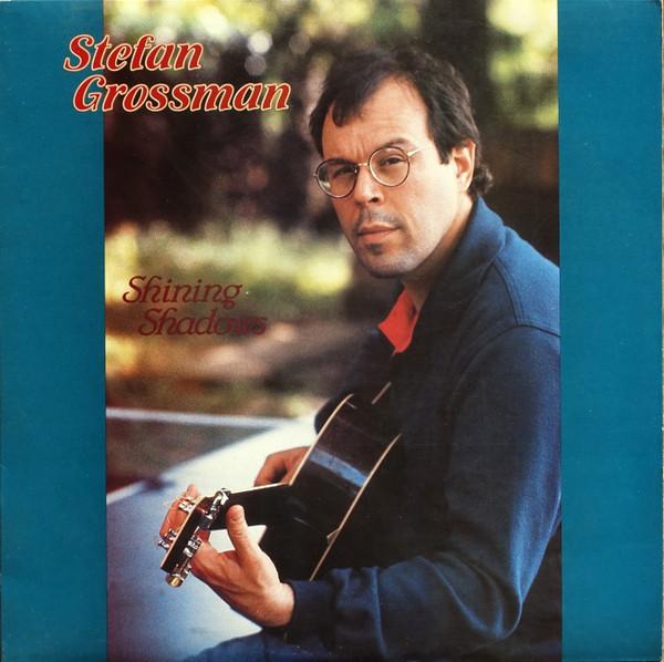 LP Record STEFAN GROSSMAN Shining Shadows 95002 Shanachie 1989 US Blues Used
LP Record STEFAN GROSSMAN Shining Shadows 95002 Shanachie 1989 US Blues Used