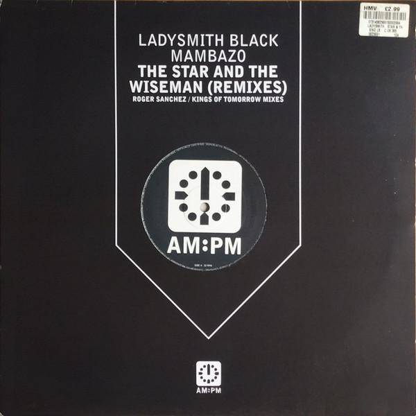 12inch Record LADYSMITH BLACK MAMBAZO - The Star And The Wiseman (Remixes) 5825691 AM:PM 1998 UK Dance & Electronica Used
12inch Record LADYSMITH BLACK MAMBAZO - The Star And The Wiseman (Remixes) 5825691 AM:PM 1998 UK Dance & Electronica Used