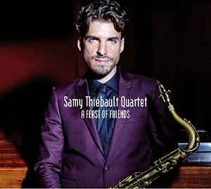 CD SAMY THIÉBAULT QUARTET - A Feast Of Friends STGCD005 Gaya Music Prod 2015 France Jazz Used
CD SAMY THIÉBAULT QUARTET - A Feast Of Friends STGCD005 Gaya Music Prod 2015 France Jazz Used