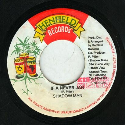 7inch Record SHADOW MAN - If A Never Jah END0020 Henfield Record 1999 Jamaica Reggae, Ska & Dub Used
7inch Record SHADOW MAN - If A Never Jah END0020 Henfield Record 1999 Jamaica Reggae, Ska & Dub Used