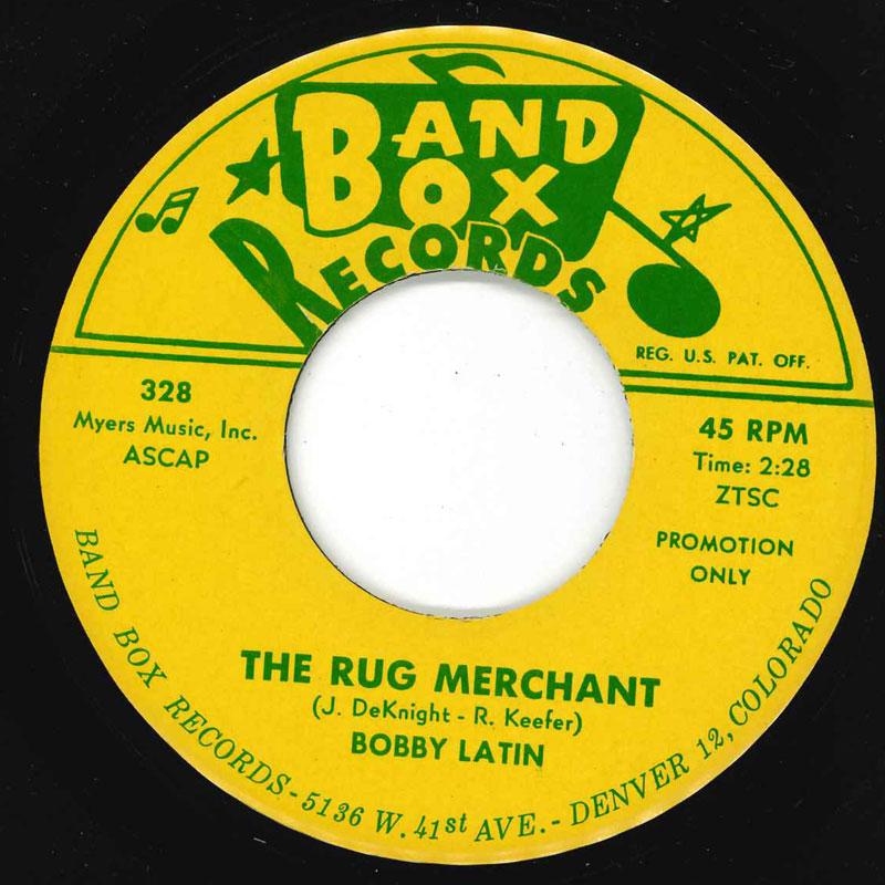 7inch Record BOBBY LATIN - The Rug Merchant / Wanted 328 BAND BOX UK Latin Used
7inch Record BOBBY LATIN - The Rug Merchant / Wanted 328 BAND BOX UK Latin Used