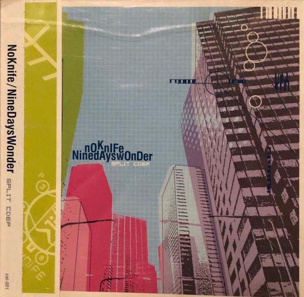 CD NO KNIFE / NINE DAYS WONDER - Split EP CAT001 Catune 2001 Japan ObiRock Used
CD NO KNIFE / NINE DAYS WONDER - Split EP CAT001 Catune 2001 Japan ObiRock Used