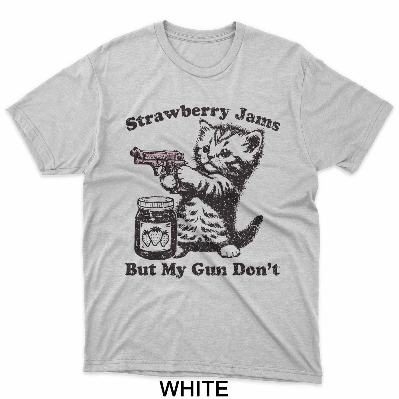 Strawberry Jams But My Gun Don t Funny Cat T-Shirt S
Strawberry Jams But My Gun Don t Funny Cat T-Shirt S