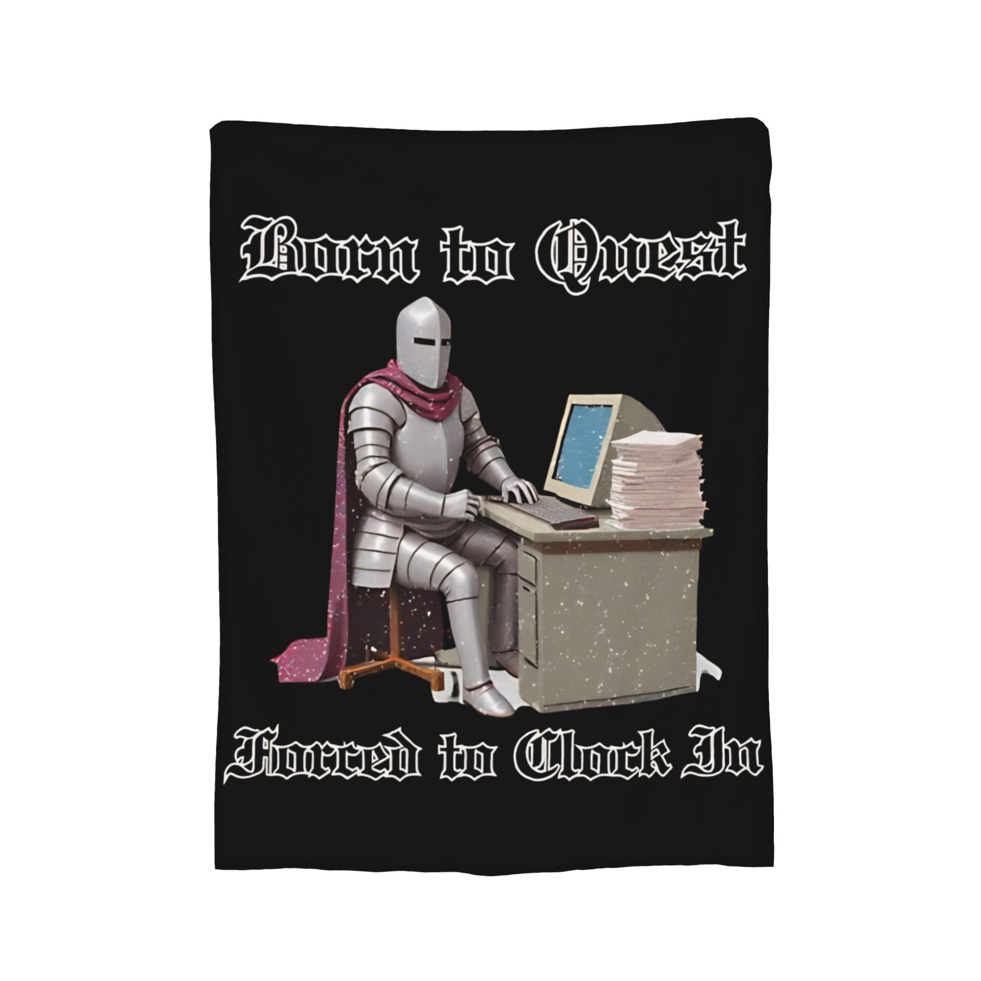 Born to Quest Forced to Clock in Flannel Throw Blankets Medieval Blanket for Sofa Couch Lightweight Thin Plush Thin Quilt 150x200cm
Born to Quest Forced to Clock in Flannel Throw Blankets Medieval Blanket for Sofa Couch Lightweight Thin Plush Thin Quilt 150x200cm