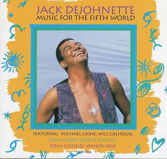 CD JACK DEJOHNETTE Music For The Fifth World TOCP7440 EAU 1992 Japan ObiJazz Used
CD JACK DEJOHNETTE Music For The Fifth World TOCP7440 EAU 1992 Japan ObiJazz Used