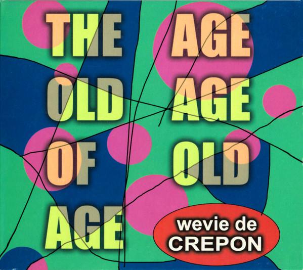 CD WEVIE DE CREPON - The Age Old Age Of Old Age TKCB72416PROMO Tokuma Japan Co 2002 Japan Dance & Electronica Used
CD WEVIE DE CREPON - The Age Old Age Of Old Age TKCB72416PROMO Tokuma Japan Co 2002 Japan Dance & Electronica Used