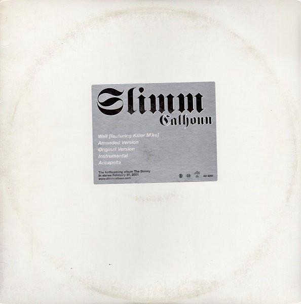 12inch Record SLIMM CALHOUN, KILLER MIKE - Well ED6260PROMO Elektra 2001 US Rap & Hip-Hop/R&B Used
12inch Record SLIMM CALHOUN, KILLER MIKE - Well ED6260PROMO Elektra 2001 US Rap & Hip-Hop/R&B Used