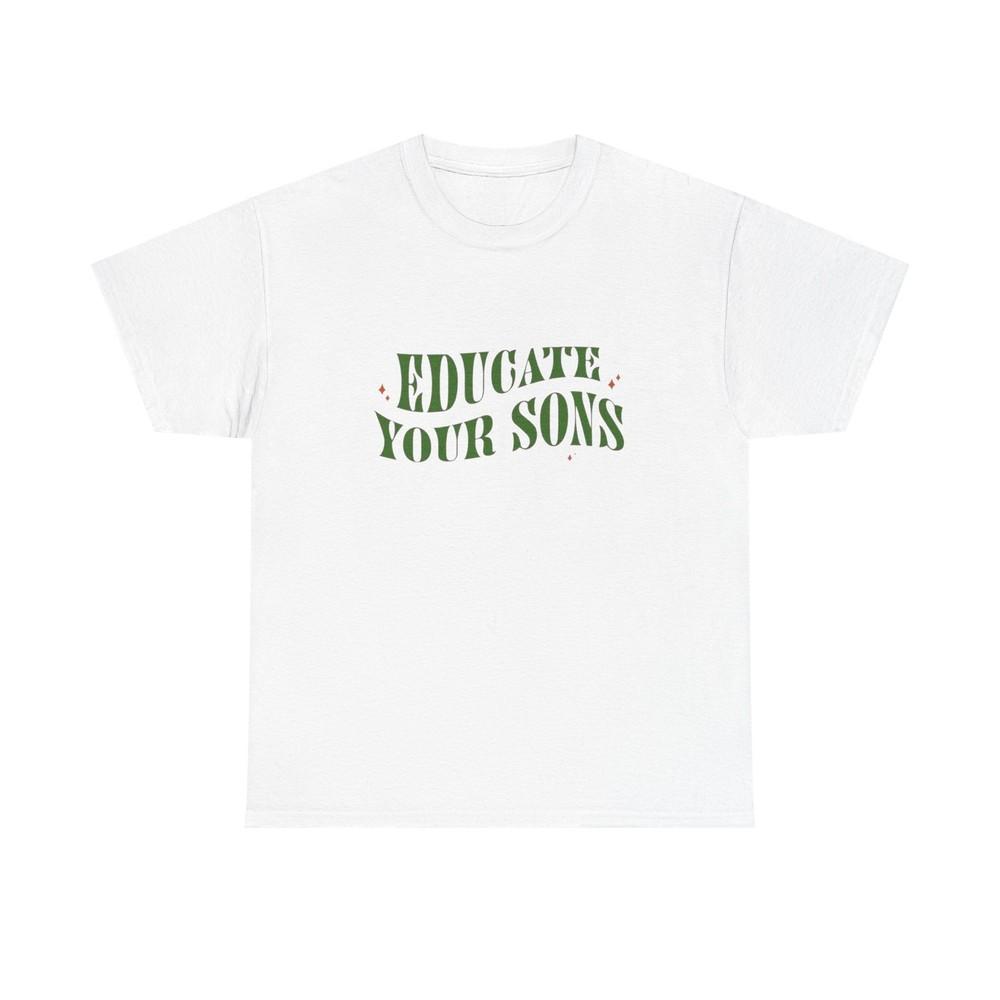 Educate Your Sons Graphic T Shirt Unisex Heavy Cotton Tee GIFT Unisex T-Shirt M
Educate Your Sons Graphic T Shirt Unisex Heavy Cotton Tee GIFT Unisex T-Shirt M