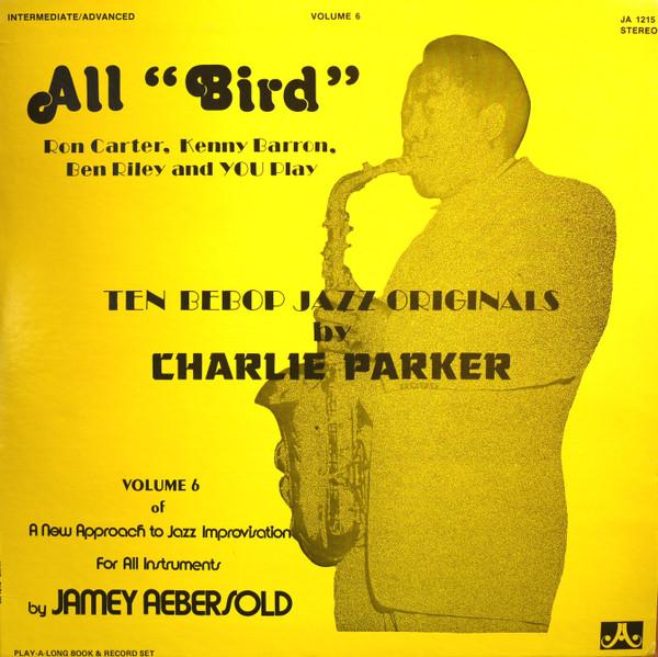 LP Record JAMEY AEBERSOLD - All bird - Ten BeBop Originals By JA1215 JA RECORDS US Jazz Used
LP Record JAMEY AEBERSOLD - All bird - Ten BeBop Originals By JA1215 JA RECORDS US Jazz Used