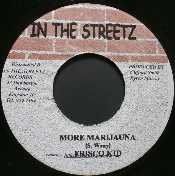 7inch Record FRISCO KID / FUTURE TROUBLES - More Marijauna / Drunken Master NONE In The Streetz 2002 Jamaica Reggae, Ska & Dub Used
7inch Record FRISCO KID / FUTURE TROUBLES - More Marijauna / Drunken Master NONE In The Streetz 2002 Jamaica Reggae, Ska & Dub Used
