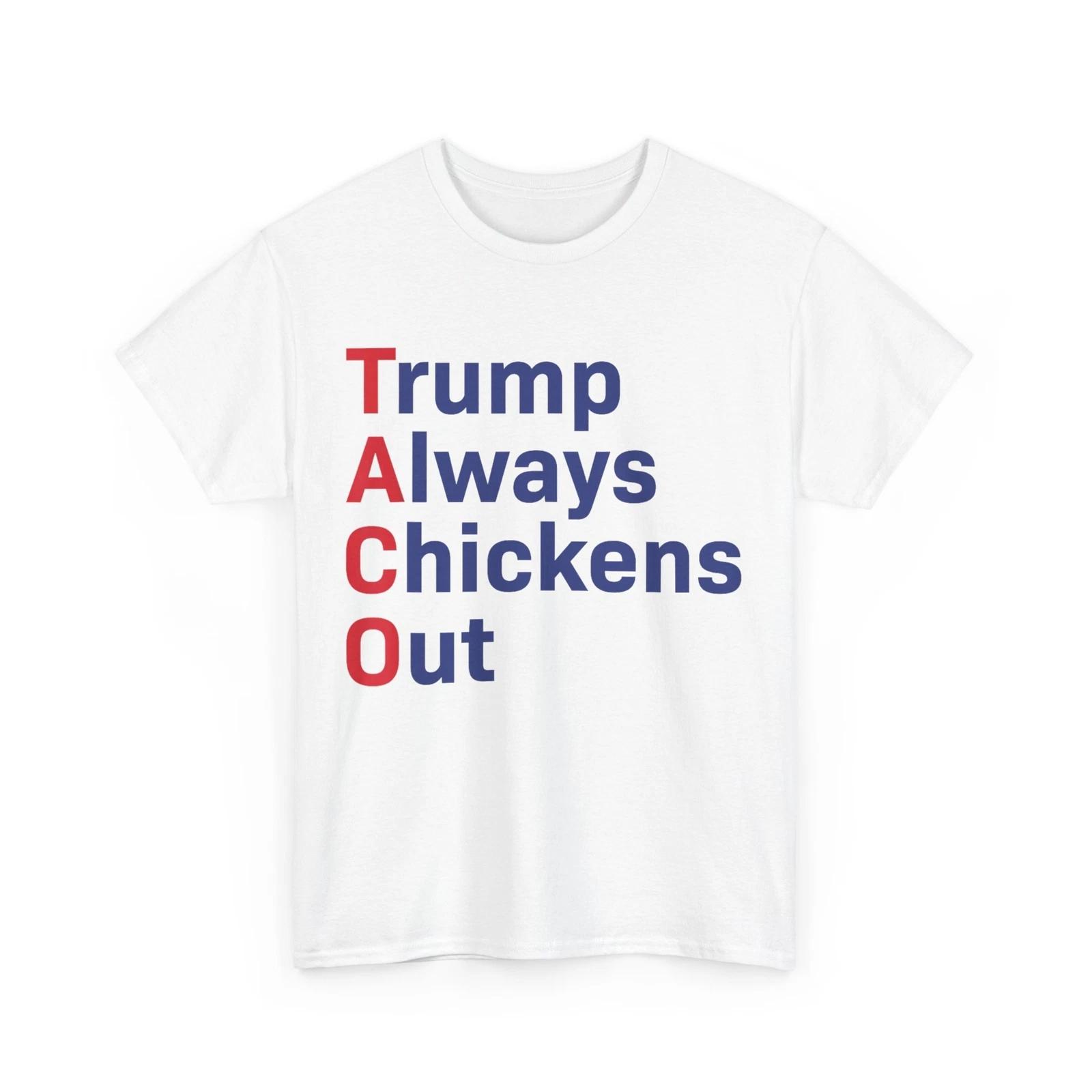 Taco Trump Always Chickens Out Funny Women Men T-Shirt XL
Taco Trump Always Chickens Out Funny Women Men T-Shirt XL