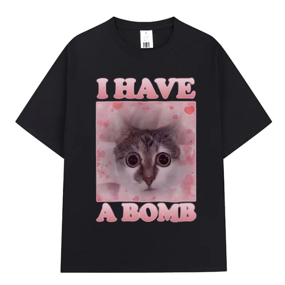 I Have A Bomb Funny Cat Meme Print Tshirts Unisex Women Fashion Short Sleeve Tshirt Casual Oversized Clothing Streetwear Cotton S
I Have A Bomb Funny Cat Meme Print Tshirts Unisex Women Fashion Short Sleeve Tshirt Casual Oversized Clothing Streetwear Cotton S
