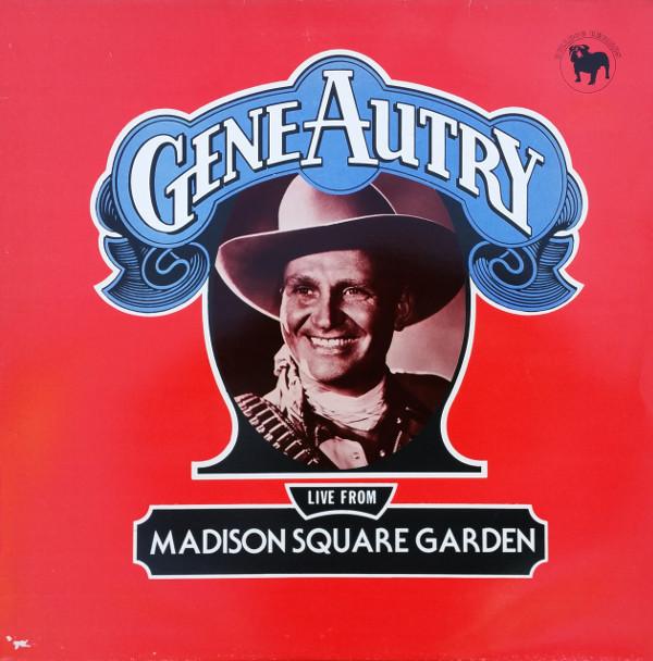 LP Record GENE AUTRY - Live From Madison Square Garden BDL1024 Bulldog Records 1976 UK Folk Used
LP Record GENE AUTRY - Live From Madison Square Garden BDL1024 Bulldog Records 1976 UK Folk Used