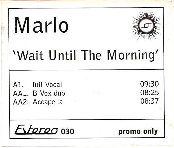 12inch Record MARLO - Wait Until The Morning ESTEREO030 Estereo 2001 UK Dance & Electronica Used
12inch Record MARLO - Wait Until The Morning ESTEREO030 Estereo 2001 UK Dance & Electronica Used