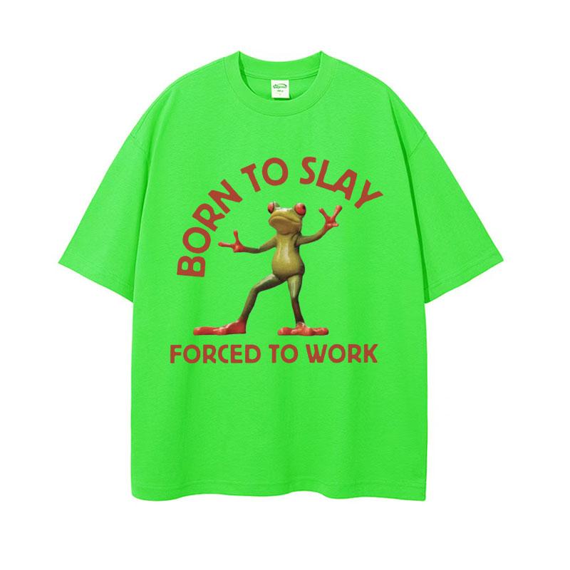 Born To Slay Forced To Work Funny Frog Meme Tshirt Men Women Clothing Fashion Vintage T Shirts Mens Casual ONeck Tops T Shirt 3XL
Born To Slay Forced To Work Funny Frog Meme Tshirt Men Women Clothing Fashion Vintage T Shirts Mens Casual ONeck Tops T Shirt 3XL