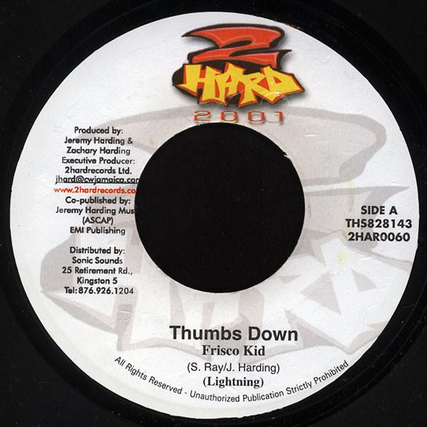 7-дюймовая пластинка FRISCO KID - Thumbs Down 2HAR0060 2 Hard 2001 2001 Ямайка Регги, Ска и Даб Б/У
7-дюймовая пластинка FRISCO KID - Thumbs Down 2HAR0060 2 Hard 2001 2001 Ямайка Регги, Ска и Даб Б/У